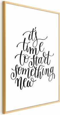 Produktbild von Posterpapier Poster - It's Time to Start Something New 40x60 cm Text n-A-0753-ao-a