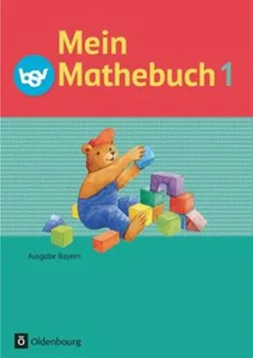 Produktbild von Mein Mathebuch 1. Jahrgangsstufe. Schülerbuch. Ausgabe B. Bayern