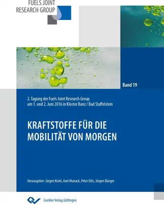 Produktbild von Kraftstoffe für die Mobilität von morgen. 2. Tagung der Fuels Joint Research Group am 1. und 2. Juni 2016 in Kloster Banz / Bad Staffelstein