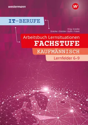 Produktbild von IT-Berufe. Lernfelder 6 - 9 Kaufmännisch: Arbeitsheft