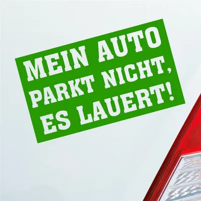Produktbild von Auto Aufkleber Mein Auto Parkt nicht es Lauert! 12x7 cm Hellgrün Sticker Heckscheibenaufkleber