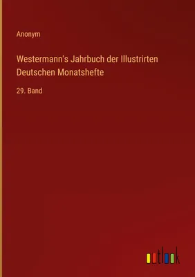 Produktbild von Westermann's Jahrbuch der Illustrirten Deutschen Monatshefte