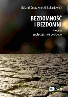 Zdjęcie produktu dla Bezdomność i bezdomni w opinii społeczeństwa..