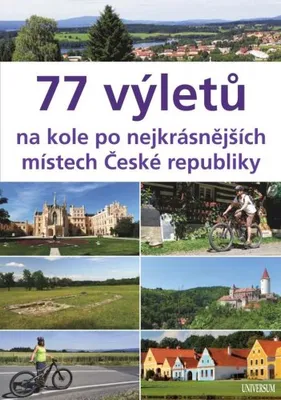 Obrázek produktu pro 77 výletů na kole po nejkrásnějších místech České republiky (Paulík Ivo)