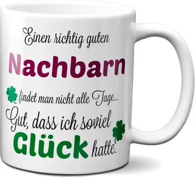 Produktbild von TassenKing - Einen guten Nachbarn... - Tasse - Kaffeebecher - Tasse mit Spruch