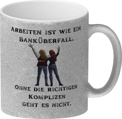 Produktbild von Kollegen und Komplizen Glitzer-Kaffeebecher mit Spruch Arbeit ist wie ein