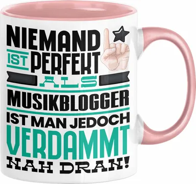 Produktbild von Musikblogger Geschenk Tasse Lustige Geschenkidee für Musikblogger Geburtstag Kaffee-Becher Niemand Ist Perfekt Aber Als Musikblogger Ist Man Nah Dran (Rosa)