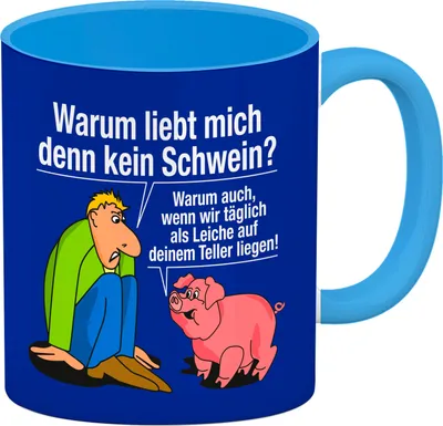 Produktbild von Warum liebt mich denn kein Schwein? Kaffeebecher Hellblau Du bist noch auf der