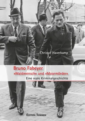 Produktbild von Bruno Fabeyer - »Waldmensch« und »Moormörder«