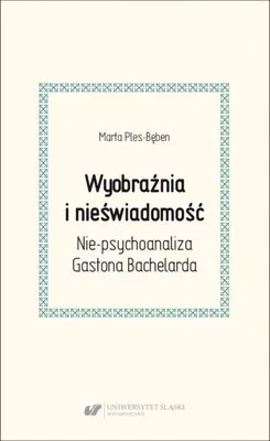 Image de L'imagination et l'inconscient. La non-psychanalyse de Gaston Bachelard