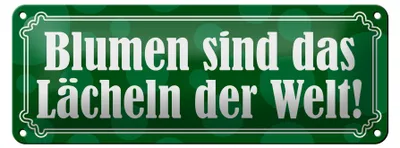 Produktbild von Blechschild Spruch 27x1cm Blumen sind das Lächeln der Welt Dekoration