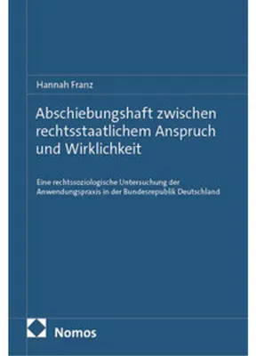 Obrázek produktu pro Abschiebungshaft zwischen rechtsstaatlichem Anspruch und Wirklichkeit