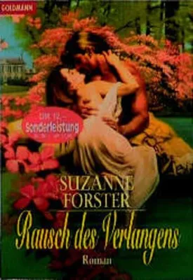 Rausch des Verlangens (Goldmann Allgemeine Reihe) Forster, Suzanne