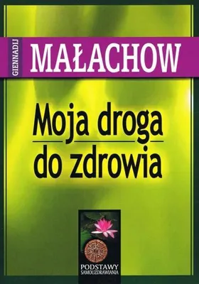 Produktbild von Mein Weg zur Gesundheit, Ausgabe 2024 – Gennadi P. Malachow
