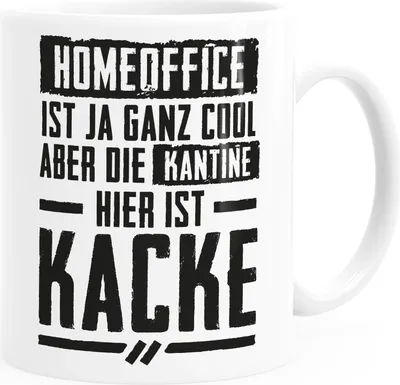 Produktbild von Kaffee-Tasse Spruch Home-Office cool Kantine Kacke Büro-Tasse lustige Kaffeebecher MoonWorks® weiß Keramik-Tasse