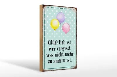 Produktbild von Holzschild Spruch 20x30cm glücklich ist wer vergisst was