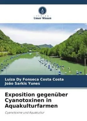 Produktbild von Exposition gegenüber Cyanotoxinen in Aquakulturfarmen