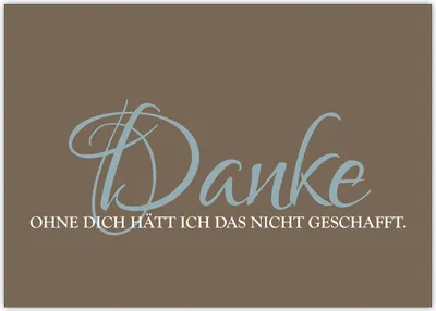 Produktbild von 4x Klassische Dankeskarte: Danke ohne Dich hätt ich das nicht geschafft.
