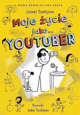 Zdjęcie produktu dla Moje życie jako… YOUTUBER. Janet Tashjian