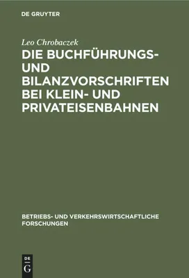 Produktbild von Die Buchführungs- und Bilanzvorschriften bei Klein- und Privateisenbahnen