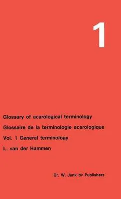 Produktbild von Glossary of Acarological Terminology Glossaire de la terminologie acarologique