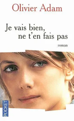 Image de Je vais bien ne t'en fais pas