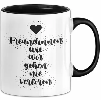 Produktbild von Freundinnen wie wir gehen nie verloren Tasse mit Spruch Geschenk Freundin (Schwarz)