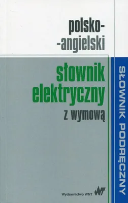 Zdjęcie produktu dla Polsko-angielski słownik elektryczny z wymową