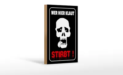 Produktbild von Holzschild Hinweis 12x18cm Wer hier klaut stirbt
