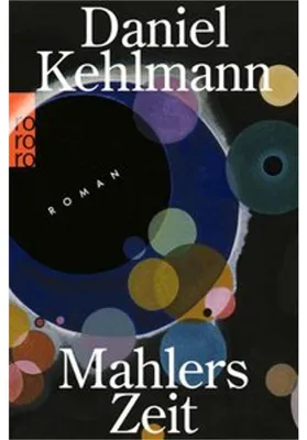 Obrázok produktu pre Mahlers Zeit: Roman über Physiker David Mahler und das Problem der Zeit