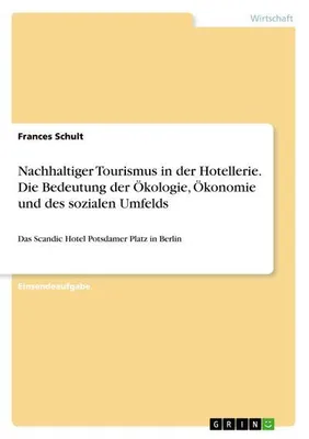 Image de Nachhaltiger Tourismus in der Hotellerie. Die Bedeutung der Ökologie, Ökonomie und des sozialen Umfelds