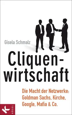 Image de Schmalz, G: Cliquenwirtschaft