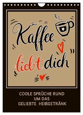 Produktbild von Kaffee liebt dich (Wandkalender 2026 DIN A4 hoch), CALVENDO Monatskalender