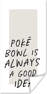 Produktbild von MuchoWow® Poster Zitate - Sprichwörter - Essen - Poké Bowl ist immer eine gute Idee 40x80 cm - Dekoration