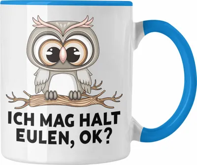 Produktbild von Trendation - Eulen Fans Tasse Geschenk Eulenliebhaber Geschenkidee Ich Mag Halt Eulen Ok (Blau)