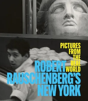 Image de Robert Rauschenberg New York Photographs