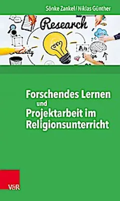 Produktbild von Forschendes Lernen und Projektarbeit im Religionsunterricht