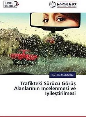 Produktbild von Trafikteki Sürücü Görü¿ Alanlar¿n¿n ¿ncelenmesi ve ¿yile¿tirilmesi