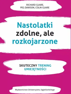 Obrázek produktu pro Nastolatki zdolne, ale rozkojarzone. Skuteczny trening umiejętności
