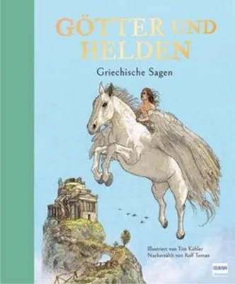 Image de Buch: Griechische Mythen und Sagen – Nacherzählt von Rolf Toman, illustriert von Tim Köhler