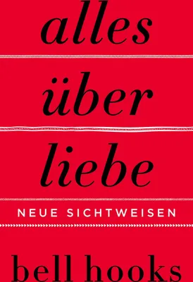 Produktbild von Alles über Liebe - Neue Sichtweisen