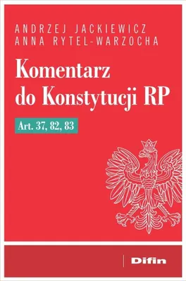 Obrázok produktu pre Komentár k Ústave Poľskej republiky Články 37, 82, 83