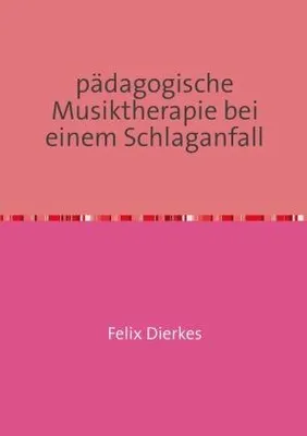 Produktbild von pädagogische Musiktherapie bei einem Schlaganfall