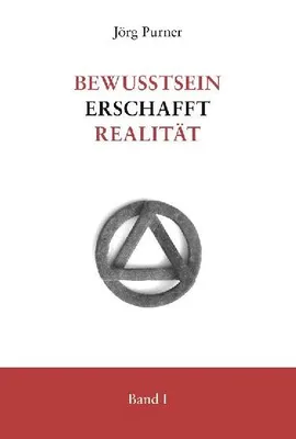 Produktbild von Bewusstsein erschafft Realität