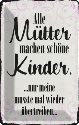 Produktbild von vianmo Blechschild 18x12 cm alle Mütter machen schöne Kinder Spruch Zitat