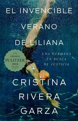 Produktbild von Lilianas unbesiegbarer Sommer / El Invencible Verano de Liliana / Lilianas unbesiegbarer Sommer (Pulitzer-Preis)