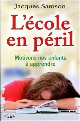 Image de L'école en péril - Motivons nos enfants à apprendre