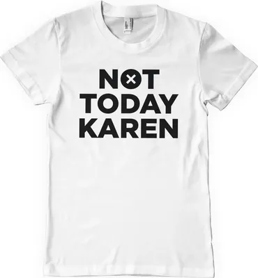 Produktbild von Not Today Karen T-Shirt - Large - White