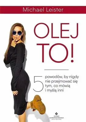 Zdjęcie produktu dla Olej to! 5 powodów by się nie przejmować