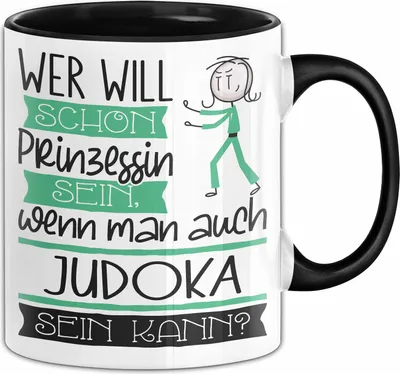 Produktbild von Judoka Tasse Geschenk Spruch Wer Will Schon Prinzessin Sein Wenn Man Auch Judoka Sein Kann (Schwarz)